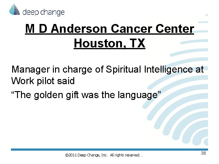 M D Anderson Cancer Center Houston, TX Manager in charge of Spiritual Intelligence at M D Anderson Cancer Center Houston, TX Manager in charge of Spiritual Intelligence at