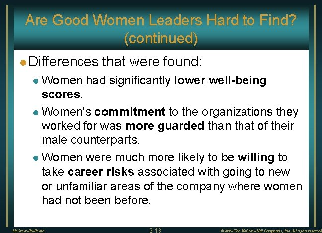 Are Good Women Leaders Hard to Find? (continued) l Differences l Women that were