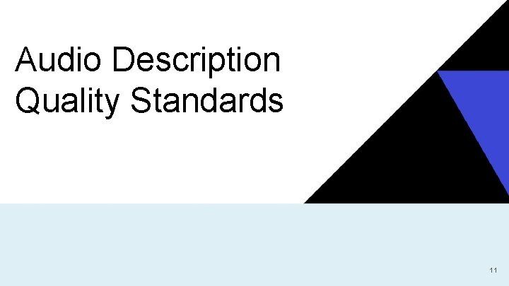 Audio Description Quality Standards 11 