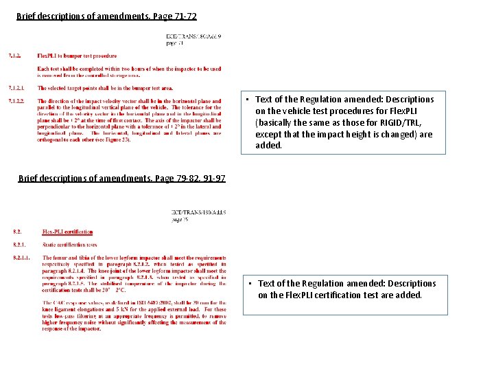 Brief descriptions of amendments, Page 71 -72 • Text of the Regulation amended: Descriptions