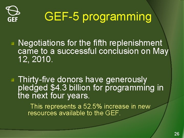 GEF-5 programming Negotiations for the fifth replenishment came to a successful conclusion on May