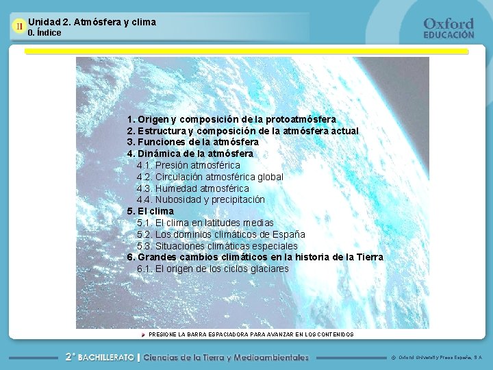 Unidad 2. Atmósfera y clima 0. Índice 1. Origen y composición de la protoatmósfera