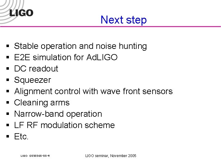 Next step § § § § § Stable operation and noise hunting E 2