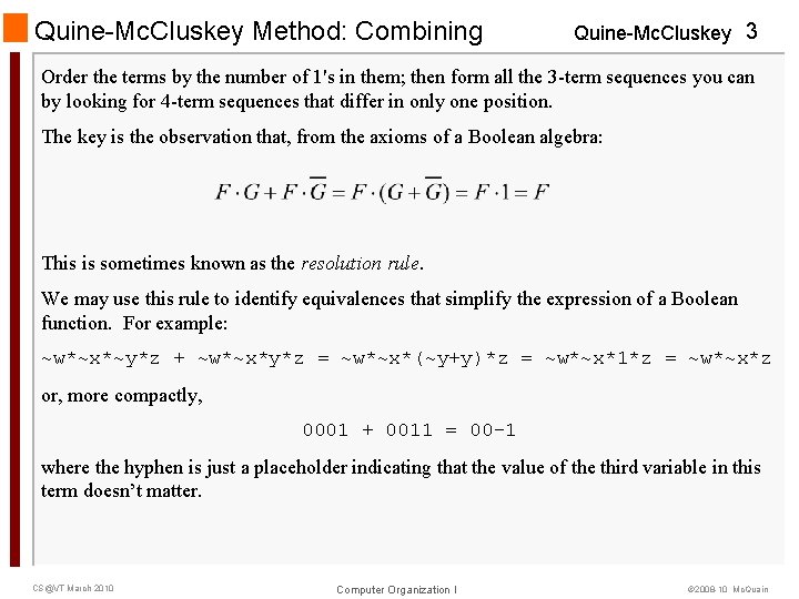 Quine-Mc. Cluskey Method: Combining Quine-Mc. Cluskey 3 Order the terms by the number of