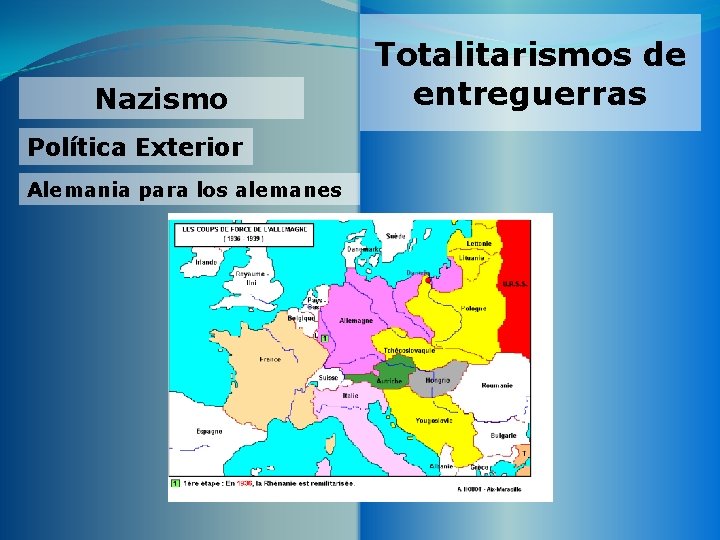 Nazismo Política Exterior Alemania para los alemanes Totalitarismos de entreguerras 