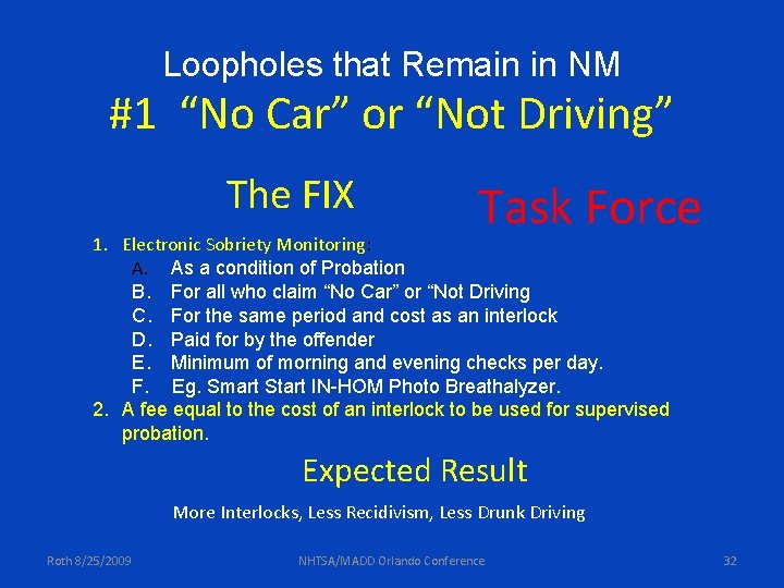 Loopholes that Remain in NM #1 “No Car” or “Not Driving” The FIX Task