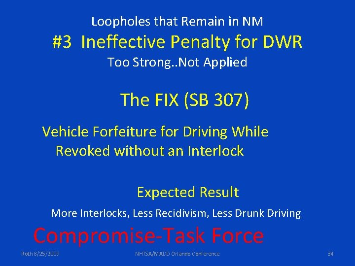 Loopholes that Remain in NM #3 Ineffective Penalty for DWR Too Strong. . Not