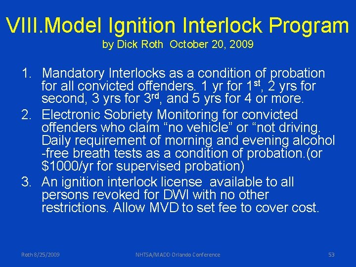 VIII. Model Ignition Interlock Program by Dick Roth October 20, 2009 1. Mandatory Interlocks