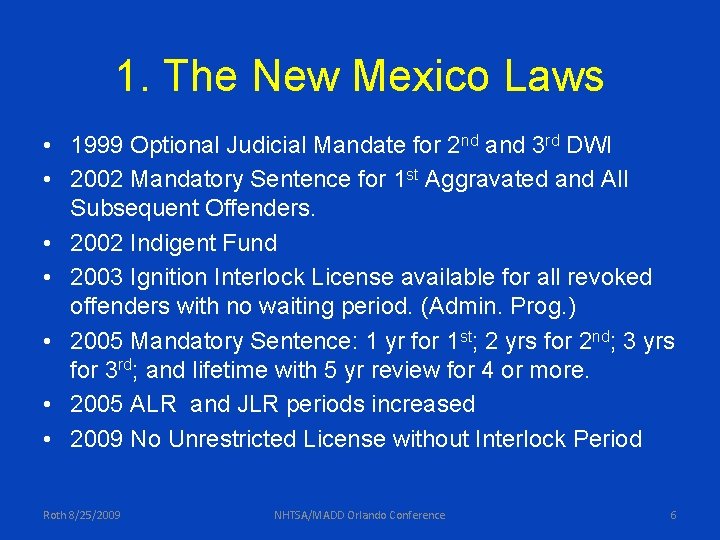 1. The New Mexico Laws • 1999 Optional Judicial Mandate for 2 nd and