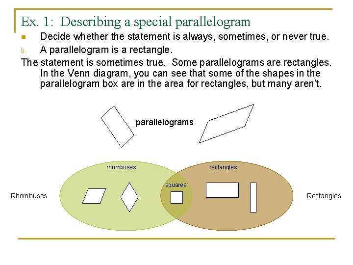 Ex. 1: Describing a special parallelogram Decide whether the statement is always, sometimes, or