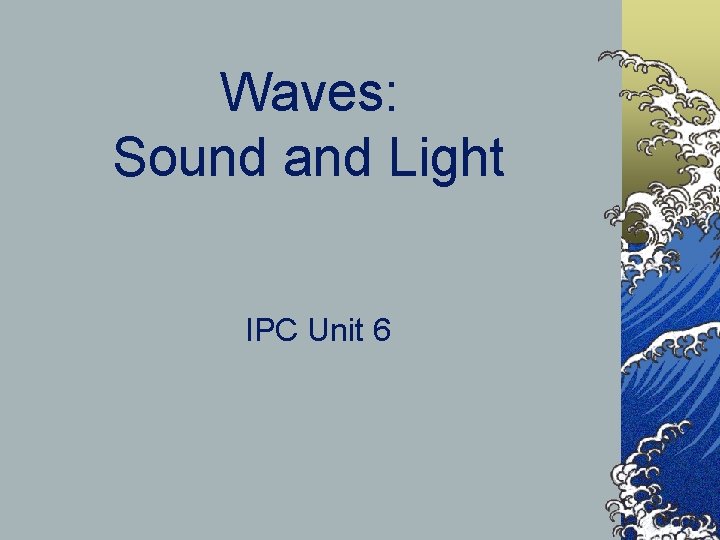 Waves: Sound and Light IPC Unit 6 