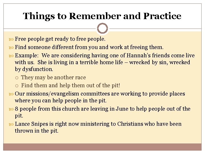 Things to Remember and Practice Free people get ready to free people. Find someone