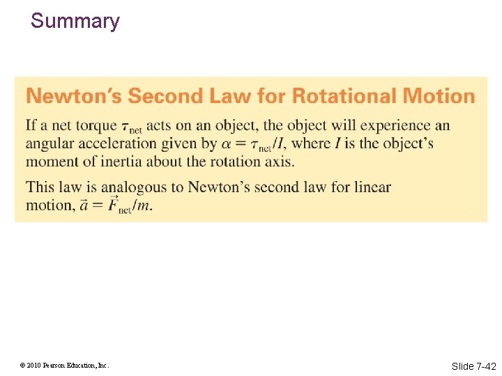 Summary © 2010 Pearson Education, Inc. Slide 7 -42 