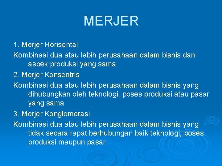 MERJER 1. Merjer Horisontal Kombinasi dua atau lebih perusahaan dalam bisnis dan aspek produksi