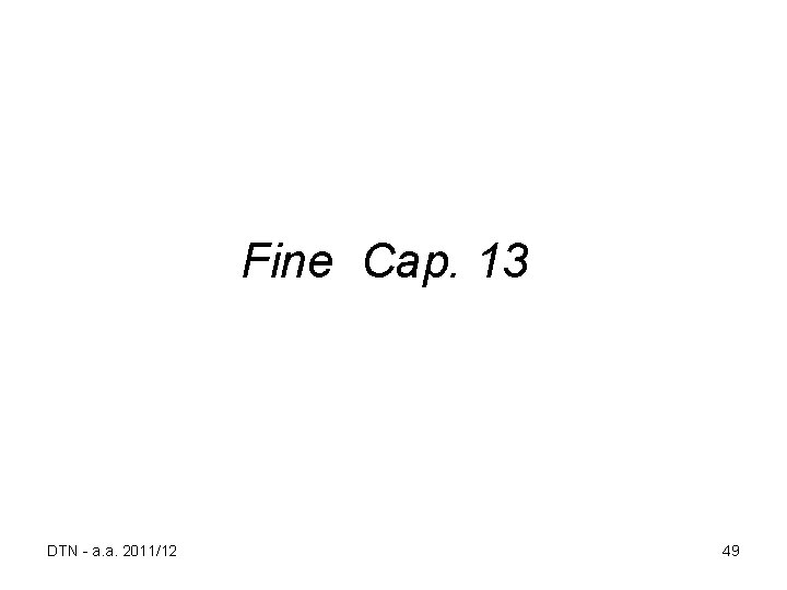 Fine Cap. 13 DTN - a. a. 2011/12 49 