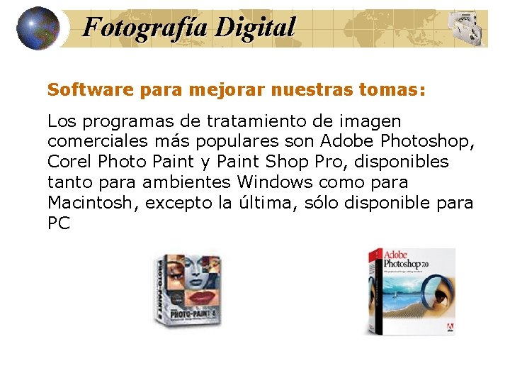 Fotografía Digital Software para mejorar nuestras tomas: Los programas de tratamiento de imagen comerciales