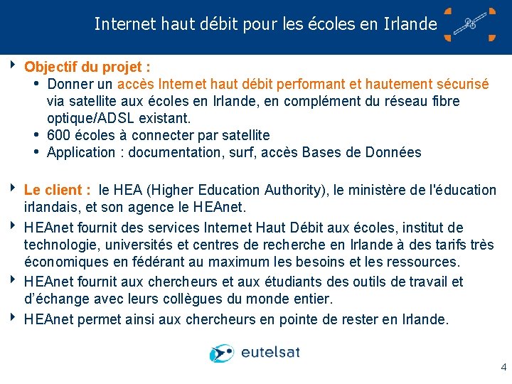 Internet haut débit pour les écoles en Irlande 4 Objectif du projet : i