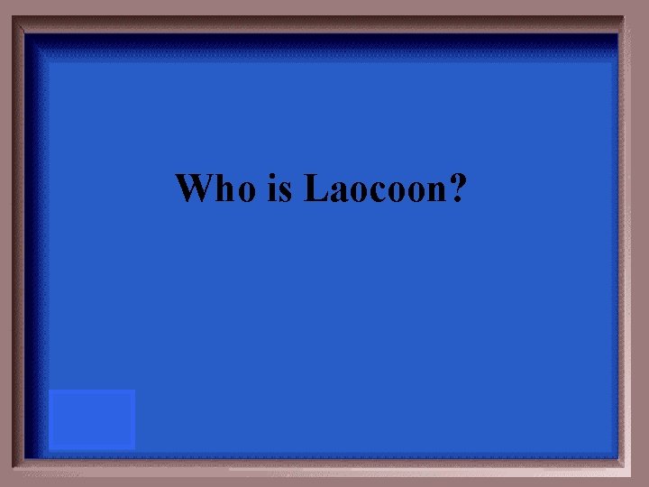 Who is Laocoon? 