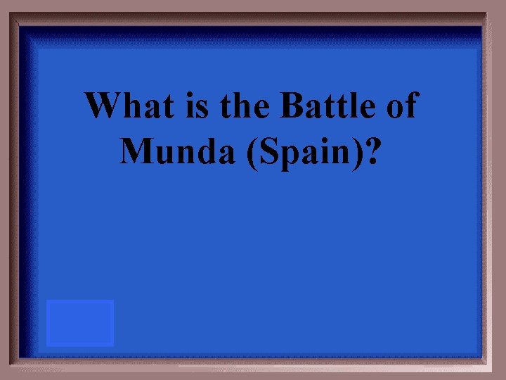 What is the Battle of Munda (Spain)? 