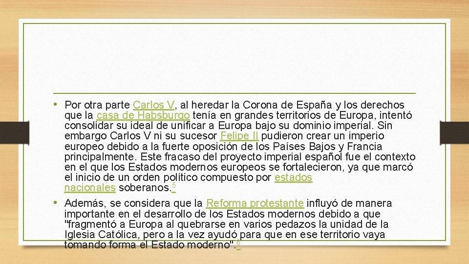  • Por otra parte Carlos V, al heredar la Corona de España y