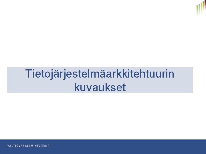 Tietojärjestelmäarkkitehtuurin kuvaukset 