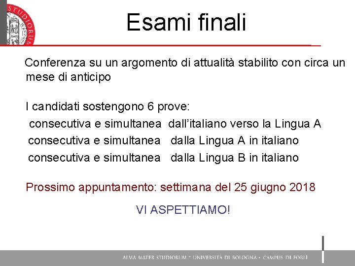 Esami finali Conferenza su un argomento di attualità stabilito con circa un mese di