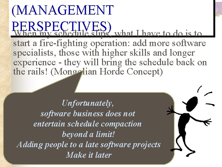 (MANAGEMENT PERSPECTIVES) When my schedule slips, what I have to do is to start (MANAGEMENT PERSPECTIVES) When my schedule slips, what I have to do is to start