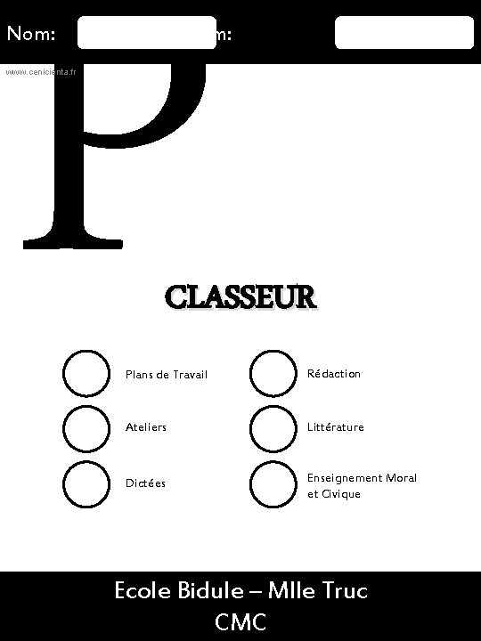 P Nom: Prénom: www. cenicienta. fr CLASSEUR 16/08/2015 Plans de Travail Rédaction Ateliers Littérature