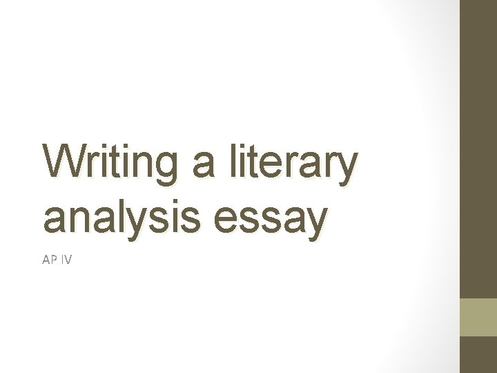 Writing a literary analysis essay AP IV 
