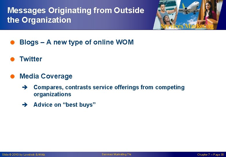 Messages Originating from Outside the Organization Services Marketing = Blogs – A new type