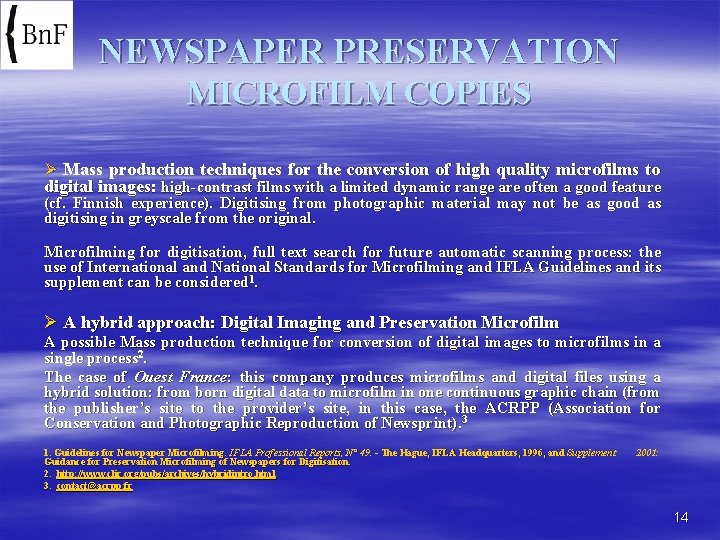 NEWSPAPER PRESERVATION MICROFILM COPIES Ø Mass production techniques for the conversion of high quality