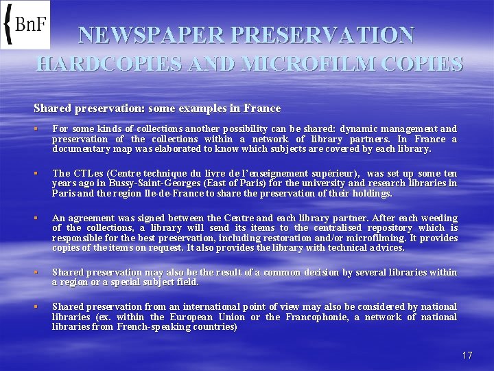 NEWSPAPER PRESERVATION HARDCOPIES AND MICROFILM COPIES Shared preservation: some examples in France § For