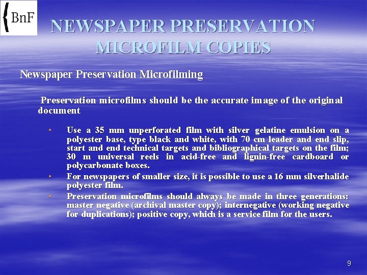 NEWSPAPER PRESERVATION MICROFILM COPIES Newspaper Preservation Microfilming Preservation microfilms should be the accurate image
