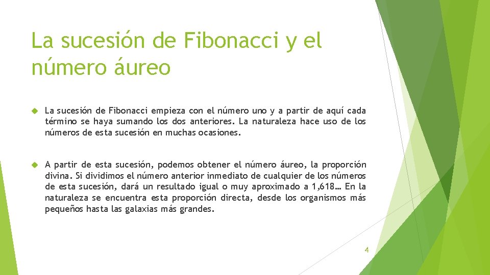 La sucesión de Fibonacci y el número áureo La sucesión de Fibonacci empieza con La sucesión de Fibonacci y el número áureo La sucesión de Fibonacci empieza con