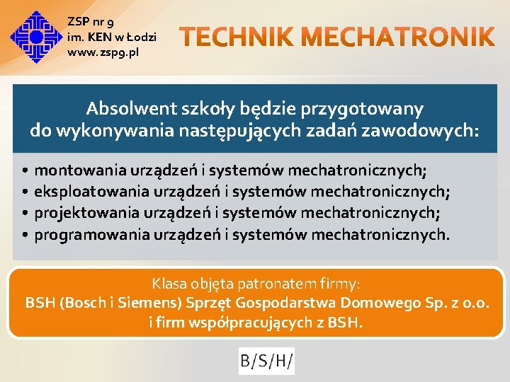 ZSP nr 9 im. KEN w Łodzi www. zsp 9. pl Absolwent szkoły będzie ZSP nr 9 im. KEN w Łodzi www. zsp 9. pl Absolwent szkoły będzie