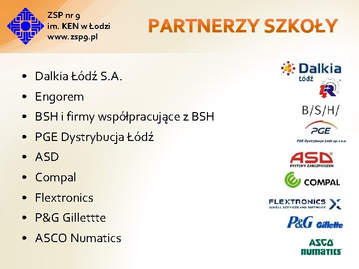 ZSP nr 9 im. KEN w Łodzi www. zsp 9. pl • Dalkia Łódź ZSP nr 9 im. KEN w Łodzi www. zsp 9. pl • Dalkia Łódź