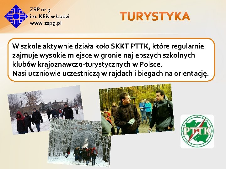 ZSP nr 9 im. KEN w Łodzi www. zsp 9. pl W szkole aktywnie ZSP nr 9 im. KEN w Łodzi www. zsp 9. pl W szkole aktywnie