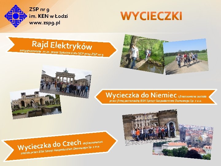 ZSP nr 9 im. KEN w Łodzi www. zsp 9. pl Rajd Elektryków zorganizowany ZSP nr 9 im. KEN w Łodzi www. zsp 9. pl Rajd Elektryków zorganizowany