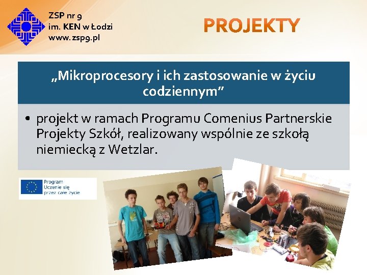 ZSP nr 9 im. KEN w Łodzi www. zsp 9. pl „Mikroprocesory i ich ZSP nr 9 im. KEN w Łodzi www. zsp 9. pl „Mikroprocesory i ich
