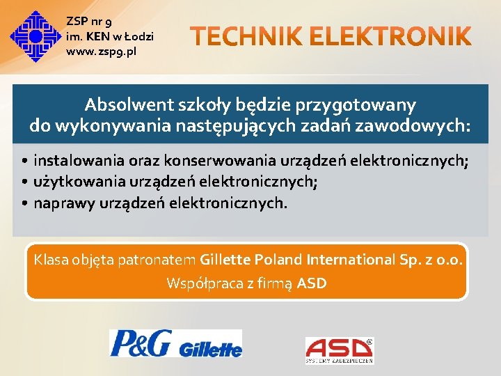 ZSP nr 9 im. KEN w Łodzi www. zsp 9. pl Absolwent szkoły będzie ZSP nr 9 im. KEN w Łodzi www. zsp 9. pl Absolwent szkoły będzie