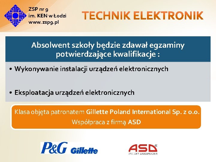 ZSP nr 9 im. KEN w Łodzi www. zsp 9. pl Absolwent szkoły będzie ZSP nr 9 im. KEN w Łodzi www. zsp 9. pl Absolwent szkoły będzie