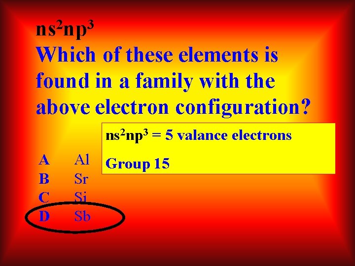 2 3 ns np Which of these elements is found in a family with