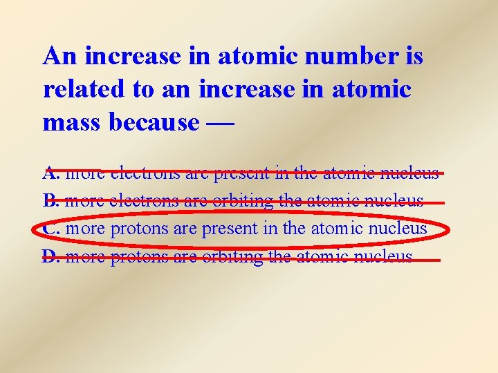 An increase in atomic number is related to an increase in atomic mass because