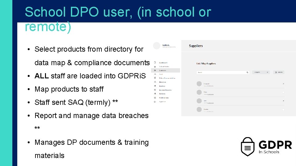 School DPO user, (in school or remote) • Select products from directory for data