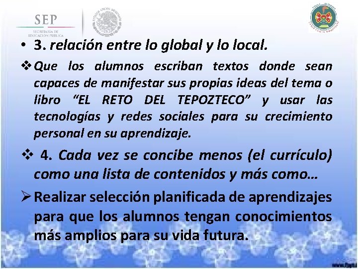  • 3. relación entre lo global y lo local. v Que los alumnos