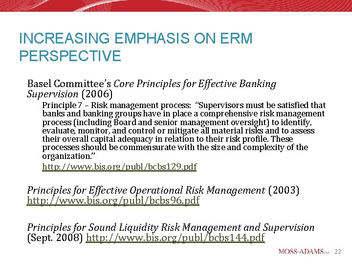 INCREASING EMPHASIS ON ERM PERSPECTIVE Basel Committee’s Core Principles for Effective Banking Supervision (2006)