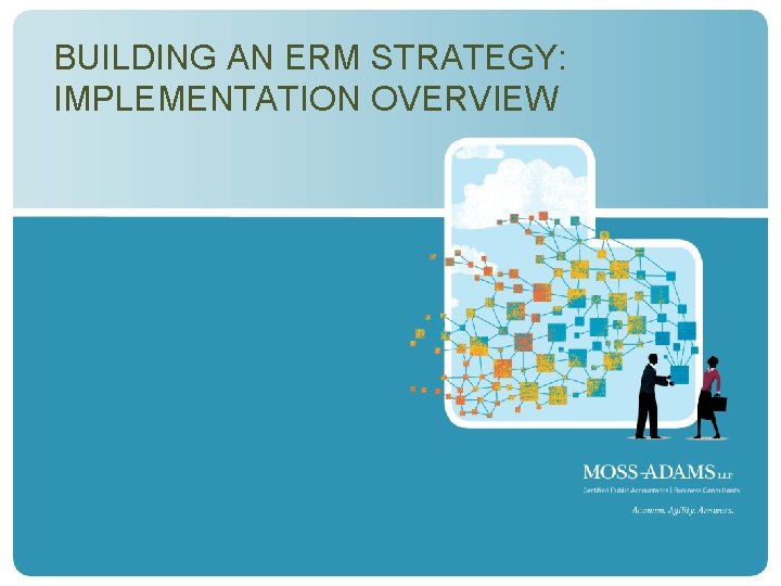 BUILDING AN ERM STRATEGY: IMPLEMENTATION OVERVIEW 32 