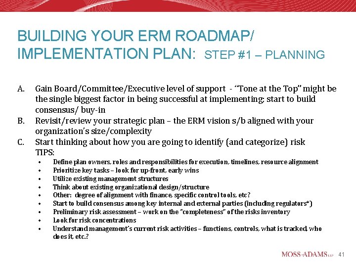 BUILDING YOUR ERM ROADMAP/ IMPLEMENTATION PLAN: STEP #1 – PLANNING A. B. C. Gain