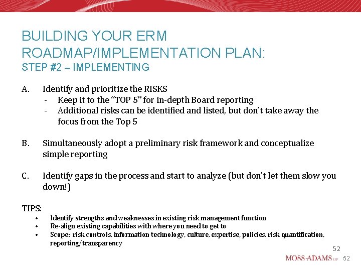 BUILDING YOUR ERM ROADMAP/IMPLEMENTATION PLAN: STEP #2 – IMPLEMENTING A. Identify and prioritize the