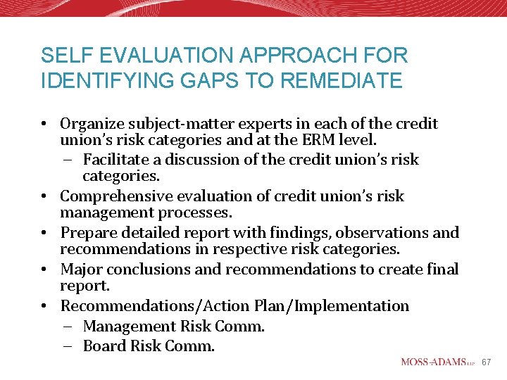 SELF EVALUATION APPROACH FOR IDENTIFYING GAPS TO REMEDIATE • Organize subject-matter experts in each